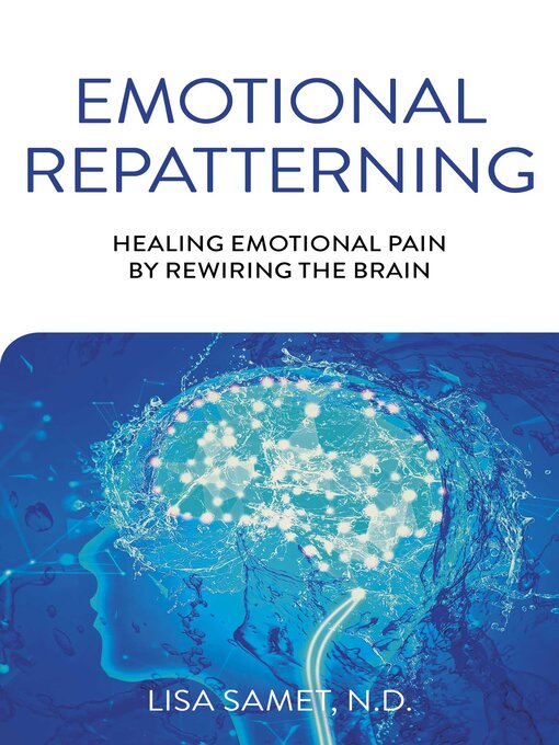 Title details for Emotional Repatterning by Lisa Samet - Available